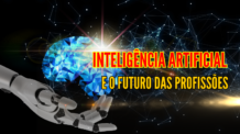 O Futuro das Profissões: Como a IA Está Transformando o Mercado de Trabalho