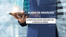 Plano de Negócios: Como Transformar uma Ideia Solta em um Negócio de Verdade